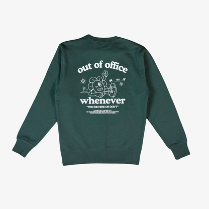 Out Of Office Whenever Sweatshirt — Green