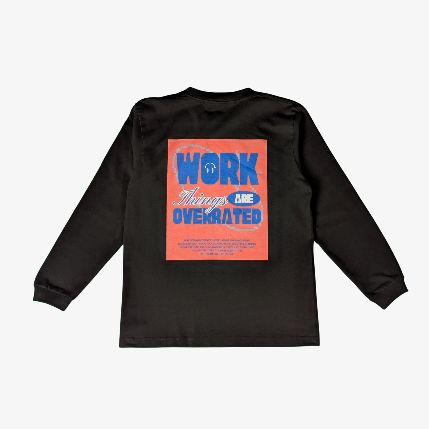 Work Things Are Overrated Long Sleeve Tee