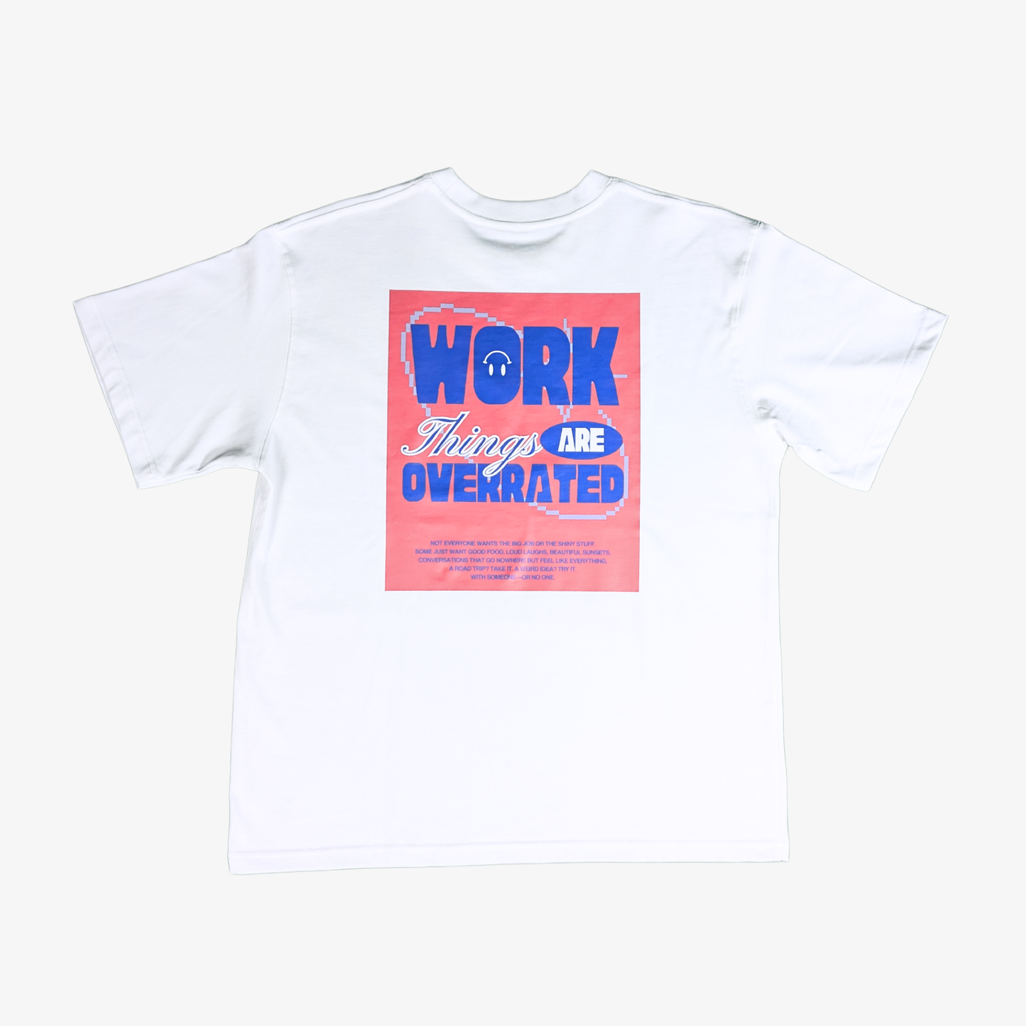 Work Things Are Overrated Graphic Tee