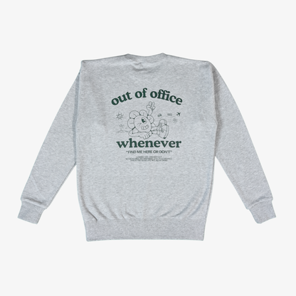 Out Of Office Whenever Sweatshirt — Grey